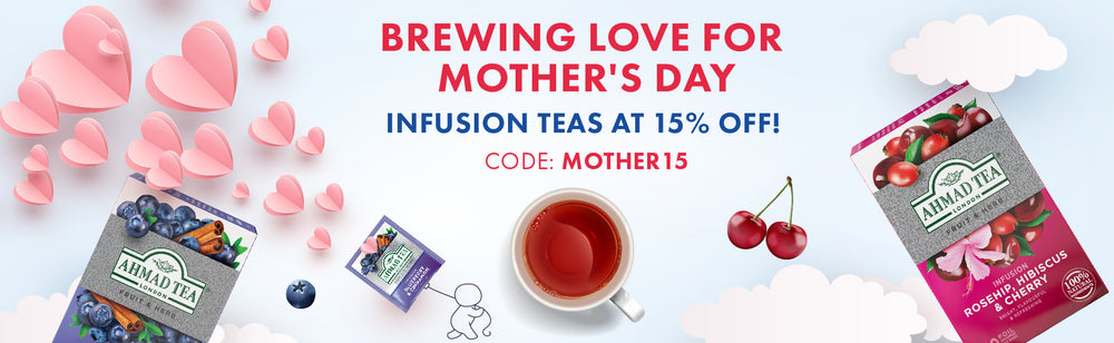 BREWING LOVER FOR MOTHERS'DAY  INFUSION TEAS AT 15% OFF! CODE:MOTHER15